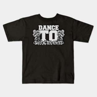 Dance To "SUICIDAL TENDENCIES" Kids T-Shirt